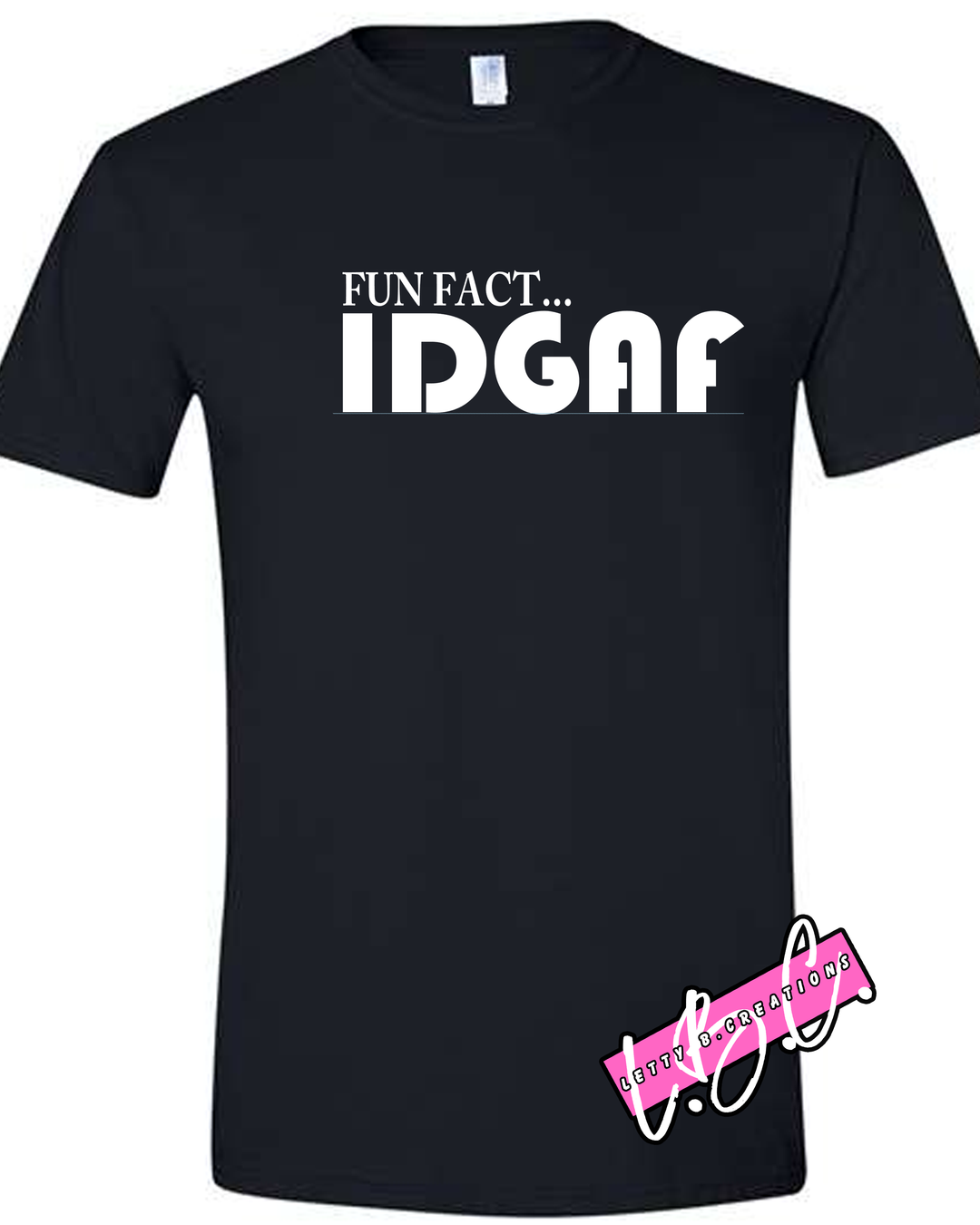 Fun Fact IDGAF graphic tee