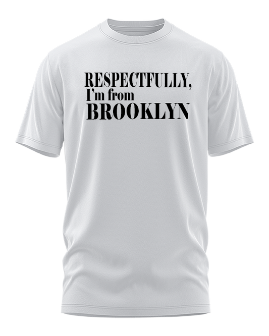 Respectfully I'm from Brooklyn (White)